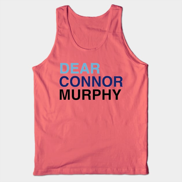 DEAR CONNOR MURPHY logo font print Tank Top by PixelPixie1300